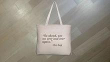 Load image into Gallery viewer, Go Ahead &amp; Use Me Tote Bag
