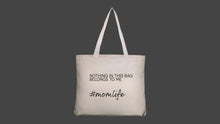 Load image into Gallery viewer, Mom Life Tote Bag
