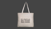 Load image into Gallery viewer, What's On The Inside Tote Bag