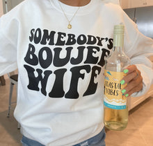 Load image into Gallery viewer, Somebody&#39;s Boujee Wife Sweatshirt
